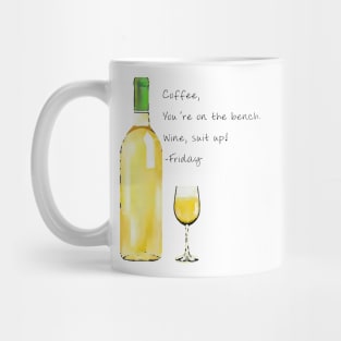 Wine, You're Up Mug